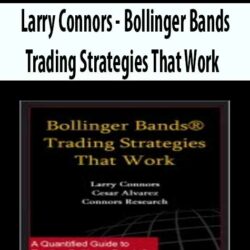 Larry Connors - Bollinger Bands Trading Strategies That Work