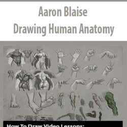 Aaron Blaise - Drawing Human Anatomy