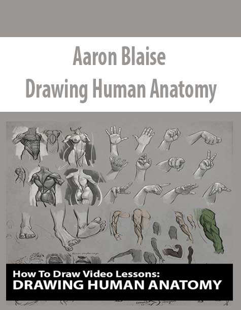 Aaron Blaise - Drawing Human Anatomy