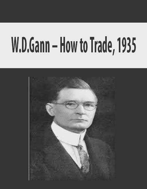 W.D.Gann – How to Trade, 1935