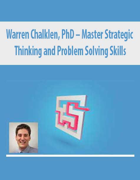 Warren Chalklen, PhD – Master Strategic Thinking and Problem Solving Skills