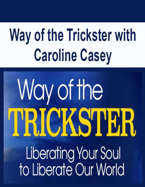 Way of the Trickster with Caroline Casey