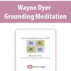 Wayne Dyer - Grounding Meditation