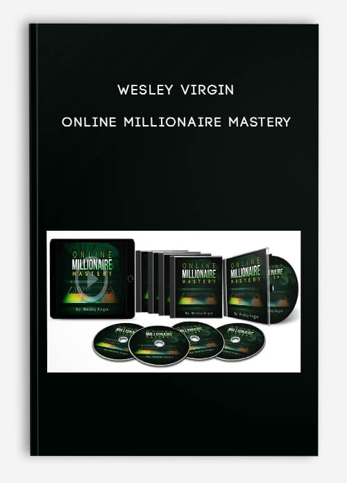Wesley Virgin - Online Millionaire Mastery