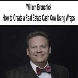 William Bronchick - How to Create a Real Estate Cash Cow Using Wraps