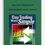 William Greenspan DayTrading Made Simple