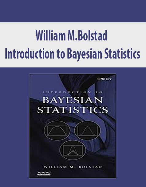 William M.Bolstad – Introduction to Bayesian Statistics