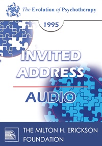 EP95 Invited Address 07b - There is a Fundamental Division in How Psychotherapy is Conceived - James F.T. Bugental, PhD