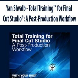 Yan Shvalb - Total Training™ for Final Cut Studio®