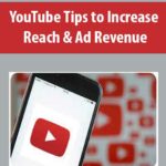 YouTube-Tips-to-Increase-Reach-&-Ad-Revenue