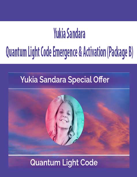 Yukia Sandara - Quantum Light Code Emergence & Activation (Package B)