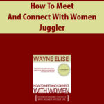 How-To-Meet-And-Connect-With-Women-by-Juggler.jpg
