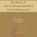 The-Works-of-Guy-de-Maupassant-Vol-V-by-Guy-de-Maupassant.jpg