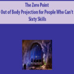 The-Zero-Point-Out-of-Body-Projection-for-People-Who-Cant-By-Sixty-Skills.jpg