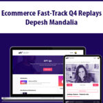 Ecommerce-Fast-Track-Q4-Replays-By-Depesh-Mandalia.jpg