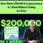 How-I-Made-200-000-in-Cryptocurrency-in-1-Week-Without-Trading-By-Joe-Parys.jpg