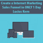 Create-a-Internet-Marketing-Sales-Funnel-in-ONLY-1-Day-By-Lucius-Kern.jpg