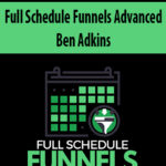 Full-Schedule-Funnels-Advanced-By-Ben-Adkins.jpg