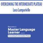 OVERCOMING-THE-INTERMEDIATE-PLATEAU-By-Luca-Lampariello.jpg