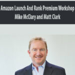 Amazon-Launch-And-Rank-Premium-Workshop-By-Mike-Mc-Clary-and-Matt-Clark.jpg