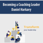 Becoming-a-Coaching-Leader-By-Daniel-Harkavy.jpg