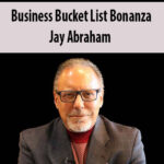 Business-Bucket-List-Bonanza-By-Jay-Abraham.jpg