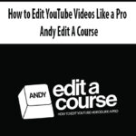 How-to-Edit-You-Tube-Videos-Like-a-Pro-By-Andy-Edit-A-Course.jpg