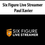 Six-Figure-Live-Streamer-By-Paul-Xavier.jpg