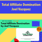 Total-Affiliate-Domination-By-Joel-Vazquez.jpg