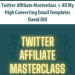 Twitter-Affiliate-Masterclass-All-My-High-Converting-Email-Templates-By-David-Dill.jpg