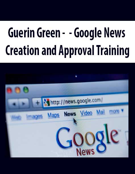 guerin-green-google-news-creation-and-approval-training.jpg