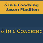 6-in-6-Coaching-By-Jason-Fladlien.jpg