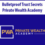 Bulletproof-Trust-Secrets-By-Private-Wealth-Academy.jpg
