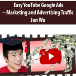 Easy-You-Tube-Google-Ads-Marketing-and-Advertising-Traffic-By-Jun-Wu.jpg