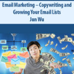 Email-Marketing-Copywriting-and-Growing-Your-Email-Lists-By-Jun-Wu.jpg
