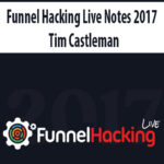 Funnel-Hacking-Live-Notes-2017-By-Tim-Castleman.jpg