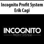 Incognito-Profit-System-By-Erik-Cagi.jpg