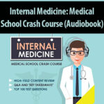 Internal-Medicine-Medical-School-Crash-Course-Audiobook-3.jpg