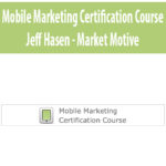 Mobile-Marketing-Certification-Course-By-Jeff-Hasen-Market-Motive.jpg