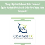Sharp-Edge-Institutional-Order-Flow-and-Equity-Markets-Workshop-Order-Flow-Trade-Suite-By-CompassFx.jpg