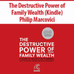 The-Destructive-Power-of-Family-Wealth-Kindle-By-Philip-Marcovici.jpg