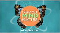 Making Your Mind Matter Online Course by Joe Dispenza