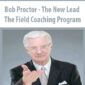 Bob Proctor - The New Lead The Field Coaching Program