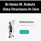 Dr Heinz M. Kabutz - Data Structures in Java