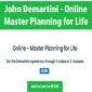 John Demartini - Online - Master Planning for Life