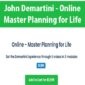 John Demartini - Online - Master Planning for Life