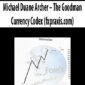 Michael Duane Archer – The Goodman Currency Codex (fxpraxis.com)