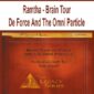 Ramtha - Brain Tour De Force And The Omni Particle