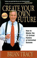 Create Your Own Future By Brian Tracy