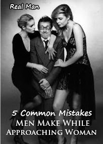 5 Common Mistakes Men Make While Approaching Woman by Real Man